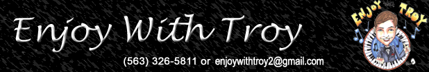 Enjoy with Troy - (563)326-5811 or enjoywithtroy2@gmail.com